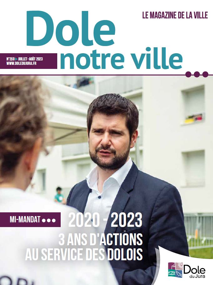 DOLE NOTRE VILLE N°250 - JUILLET - AOÛT 2023