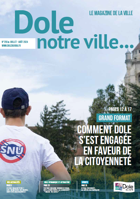 DOLE NOTRE VILLE N°255 - JUILLET - AOUT 2024