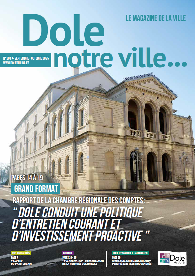 DOLE NOTRE VILLE N°261 - SEPTEMBRE - OCTOBRE 2025