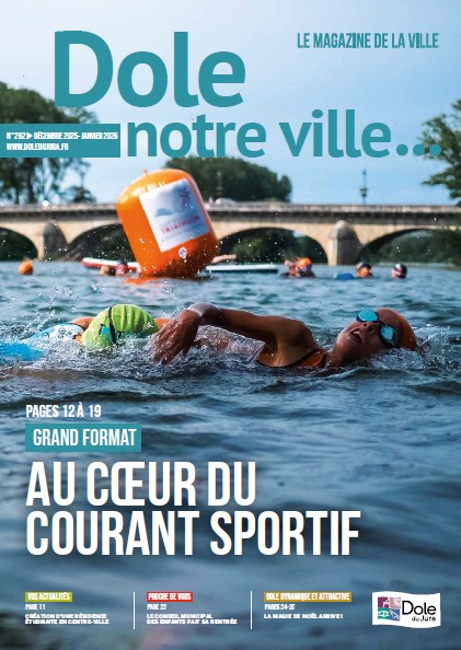 DOLE NOTRE VILLE N°262 - DECEMBRE 2025 - JANVIER 2026