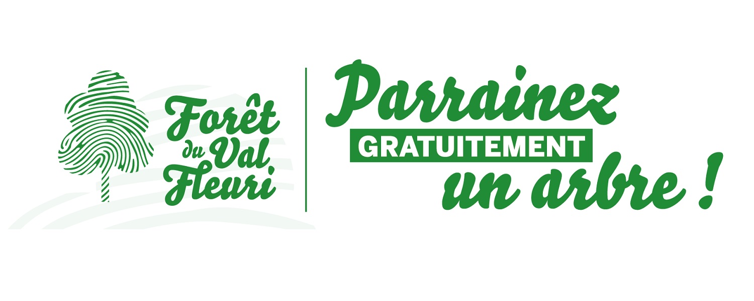 FÔRET DU VAL FLEURI :  PARRAINEZ UN ARBRE