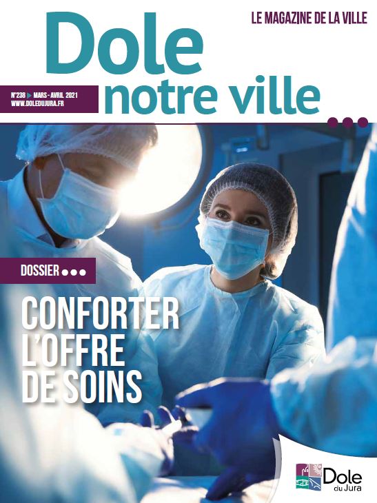 Dole notre ville n°238 - mars - avril 2021