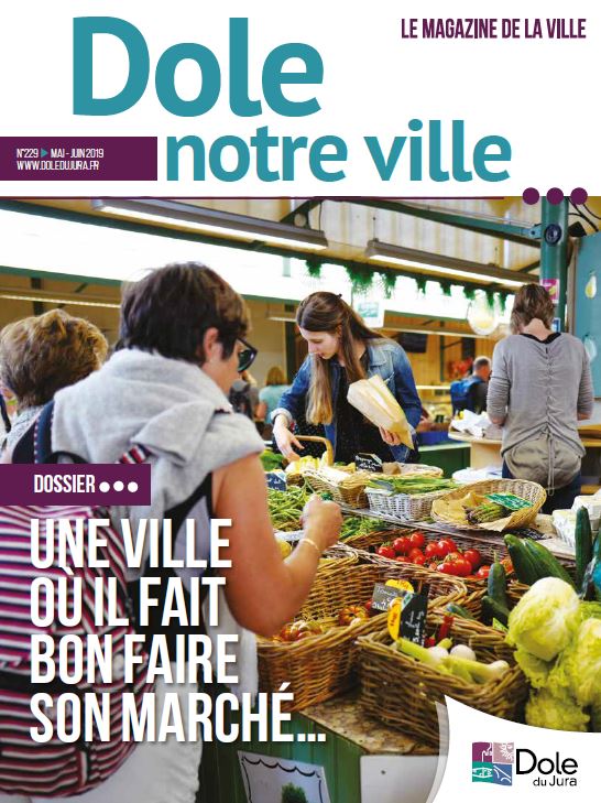 Dole notre ville n°229 - Mai- Juin 2019