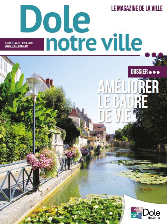 Dole notre ville n°228 - Mars - Avril 2019