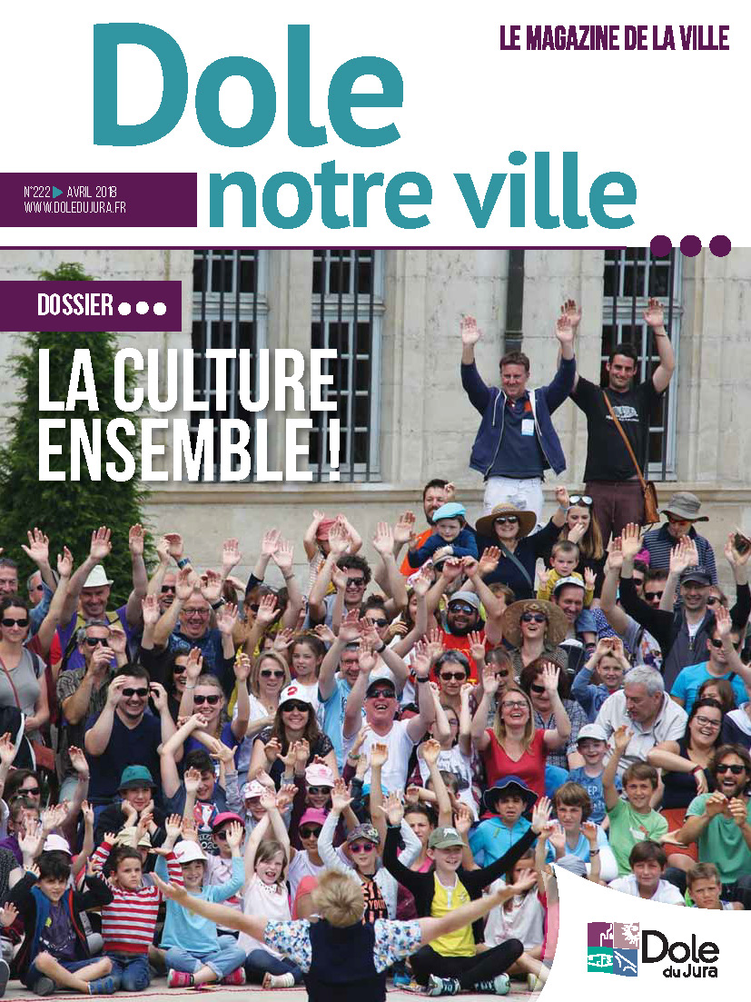 Dole notre ville n°222 - Avril 2018