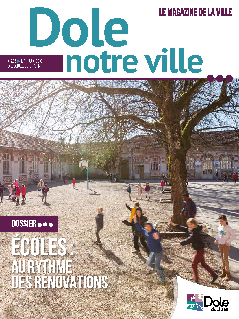 Dole notre ville n°223 - Mai - Juin 2018